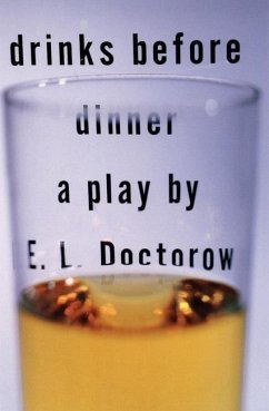 Drinks Before Dinner - Doctorow, E L