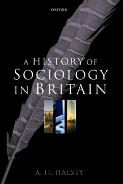 A History of Sociology in Britain - Halsey, A. H.