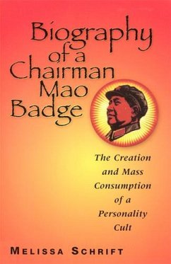 Biography of a Chairman Mao Badge - Schrift, Melissa