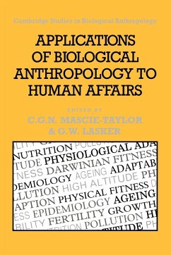 Applications of Biological Anthropology to Human Affairs - Mascie-Taylor, C. G. Nicholas / Lasker, Gabriel W. (eds.)