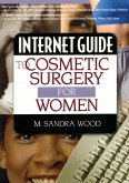 Internet Guide to Cosmetic Surgery for Women Internet Guide to Cosmetic Surgery for Women