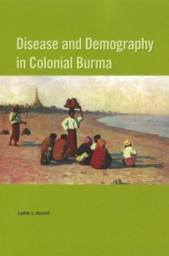 Disease and Demography in Colonial Burma - Richell, Judith L