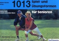 1013 Spiel- und Übungsformen für Senioren - Roth, Sabine; Schneider-Eberz, Isabella