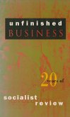 Unfinished Business: Twenty Years of Socialist Review