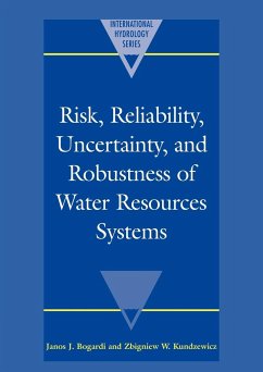 Risk, Reliability, Uncertainty, and Robustness of Water Resource Systems - Bogardi, Janos J. / Kundzewicz, Zbigniew W. (eds.)