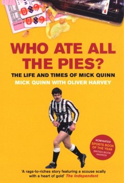 Who Ate All The Pies? The Life and Times of Mick Quinn - Quinn, Mick; Harvey, Oliver