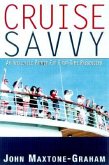 Cruise Savvy: An Invaluable Primer for First Time Passengers