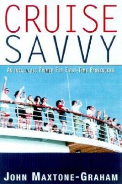 Cruise Savvy: An Invaluable Primer for First Time Passengers - Maxtone-Graham, John