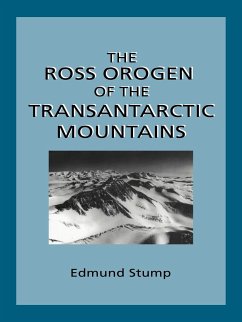 The Ross Orogen of the Transantarctic Mountains - Stump, Edmund