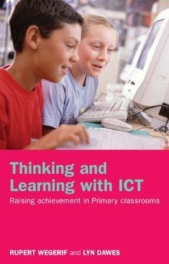 Thinking and Learning with ICT - Dawes, Lyn; Wegerif, Rupert