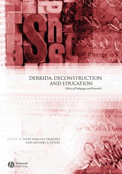 Derrida, Deconstruction and Education - Trifonas, Peter Pericles / Peters, Michael A. (eds.)