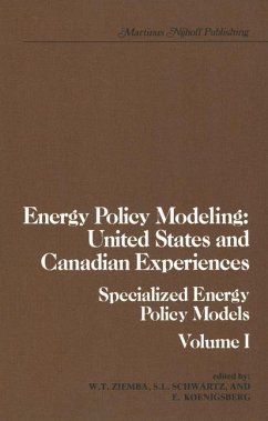 Energy Policy Modeling: United States and Canadian Experiences - Ziemba, W. T. / Schwartz, S.L. (Hgg.)