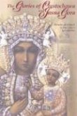 The Glories of Czestochowa and Jasna Gora: Miracles Attributed to Our Lady's Intercession