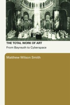 The Total Work of Art - Smith, Matthew Wilson