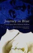 Journey in Blue: A Novel about Hans Christian Andersen - Dalager, Stig