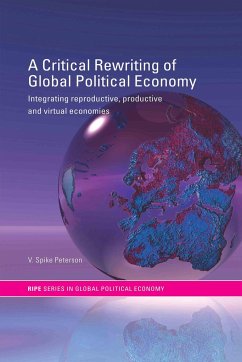 A Critical Rewriting of Global Political Economy - Peterson, V Spike
