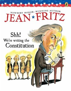 Shh! We're Writing the Constitution - Fritz, Jean