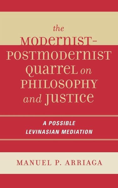 Modernist-Postmodernist Quarrel on Philosophy and Justice Modernist-Postmodernist Quarrel on Philosophy and Justice