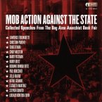 Mob Action Against the State: Collected Speeches from the Bay Area Anarchist Book Fair Mob Action Against the State: Collected Speeches from the Bay Area Anarchist Book Fair