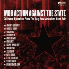 Mob Action Against the State: Collected Speeches from the Bay Area Anarchist Book Fair - Biafra, Jello; Ferlinghetti, Lawrence; Parenti, Christian