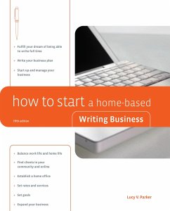 How to Start a Home-Based Writing Business - Parker, Lucy