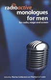 Radioactive Monologues for Men Radioactive Monologues for Men