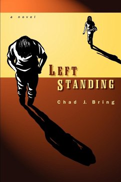 Left Standing - Bring, Chad J.