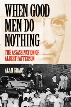 When Good Men Do Nothing: The Assassination of Albert Patterson - Grady, Alan