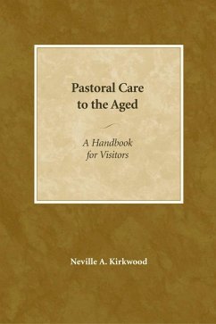Pastoral Care to the Aged - Kirkwood, Neville A