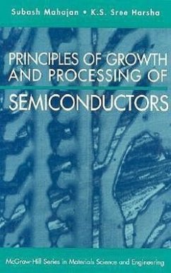 Principles of Growth and Processing of Semiconductors - Mahajan, S.; Sree Harsha, K. S.