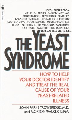 The Yeast Syndrome - Trowbridge, John Parks; Walker, Morton