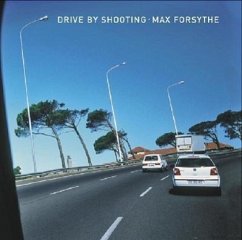 Drive by Shooting - Forsythe, Max