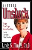 Getting Unstuck: Escape Three Traps Women Face Today: Anxiety, Depression and Eating Disorders