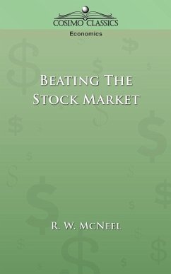 Beating the Stock Market - McNeel, R. W.