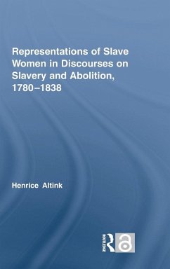 Representations of Slave Women in Discourses on Slavery and Abolition, 1780-1838 Cover Representations of Slave Women in Discourses on Slavery and Abolition, 1780-1838