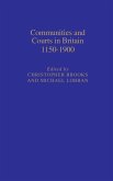 Communities and Courts in Britain, 1150-1900 Communities and Courts in Britain, 1150-1900