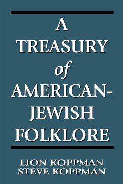 A Treasury of American-Jewish Folklore - Koppman, Steve; Koppman, Lion