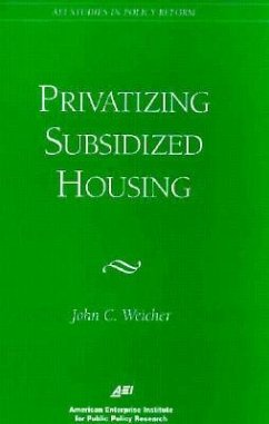 Privatizing Subsidized Housing - Weicher, John