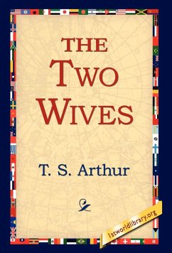 The Two Wives - Arthur, T. S.