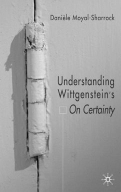 Understanding Wittgenstein's on Certainty - Moyal-Sharrock, D.