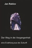 Der Weg in die Vergangenheit