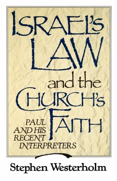 Israel's Law and the Church's Faith - Westerholm, Stephen