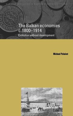 The Balkan Economies C.1800 1914 - Palairet, Michael