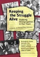 Keeping the Struggle Alive - Anand, Bernadette T; Fine, Michelle; Perkins, Tiffany; Surrey, David S