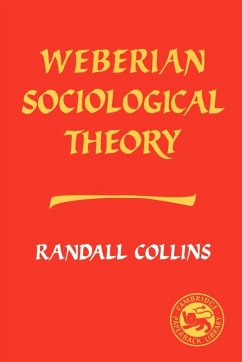 Weberian Sociological Theory - Collins, Randall