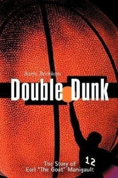 Double Dunk: The Story Earl the Goat Manigault - Beckham, Barry