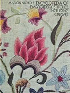 Encyclopedia of Embroidery Stitches, Including Crewel - Nichols, Marion