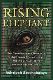 Rising Elephant: The Growing Clash with India Over White-Collar Jobs and Its Meaning for America and the World