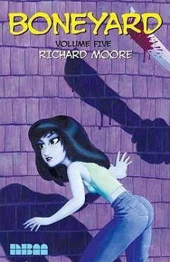 Boneyard: Volume 5: Volume 5 - Moore, Richard