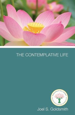 The Contemplative Life - Goldsmith, Joel S.